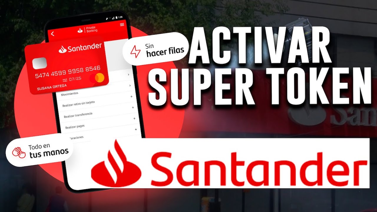 SUPERTOKEN SANTANDER &iquest;para qu&eacute; sirve y c&oacute;mo activar?