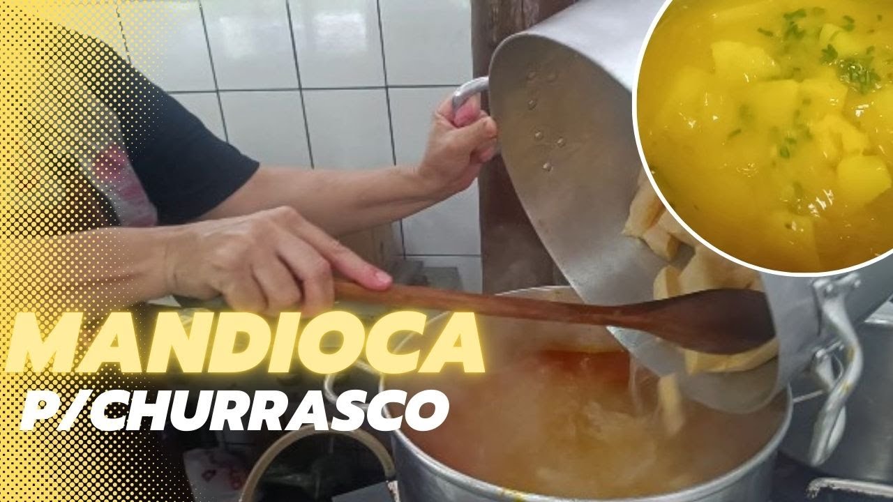 Como fazer Mandioca para churrasco