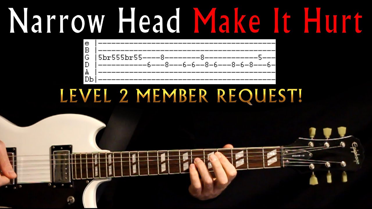 Narrow Head Make It Hurt Guitar Lesson / Guitar Tab / Guitar Tabs / Guitar Chords / Guitar Cover