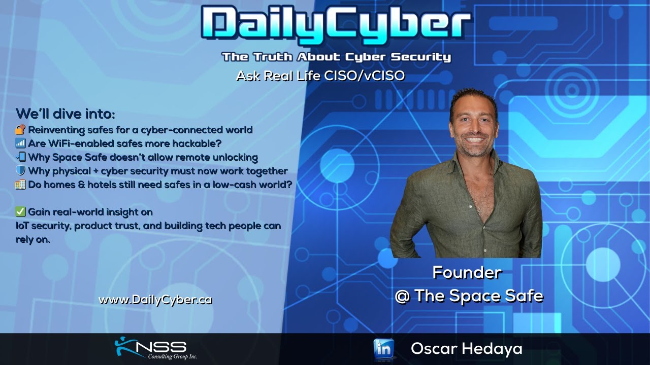 Reinventing Physical Security in a Cyber-Driven World | DailyCyber 282 with Oscar Hedaya