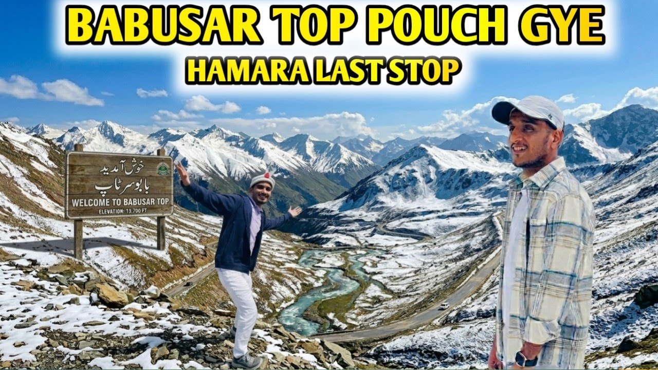 Finally Babusar Top Per Pounch Gye😍❤️Sub Ny Snow Dekh Li 💞❄️ Beautiful Road View👌💯
