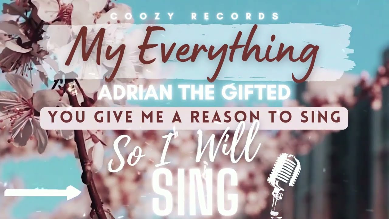 Adrian The Gifted - My Everything (Official Audio)