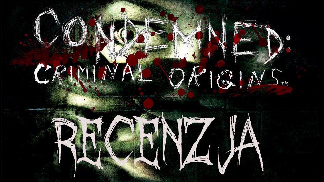 [PC/X360] Condemned: Criminal Origins Recenzja gry