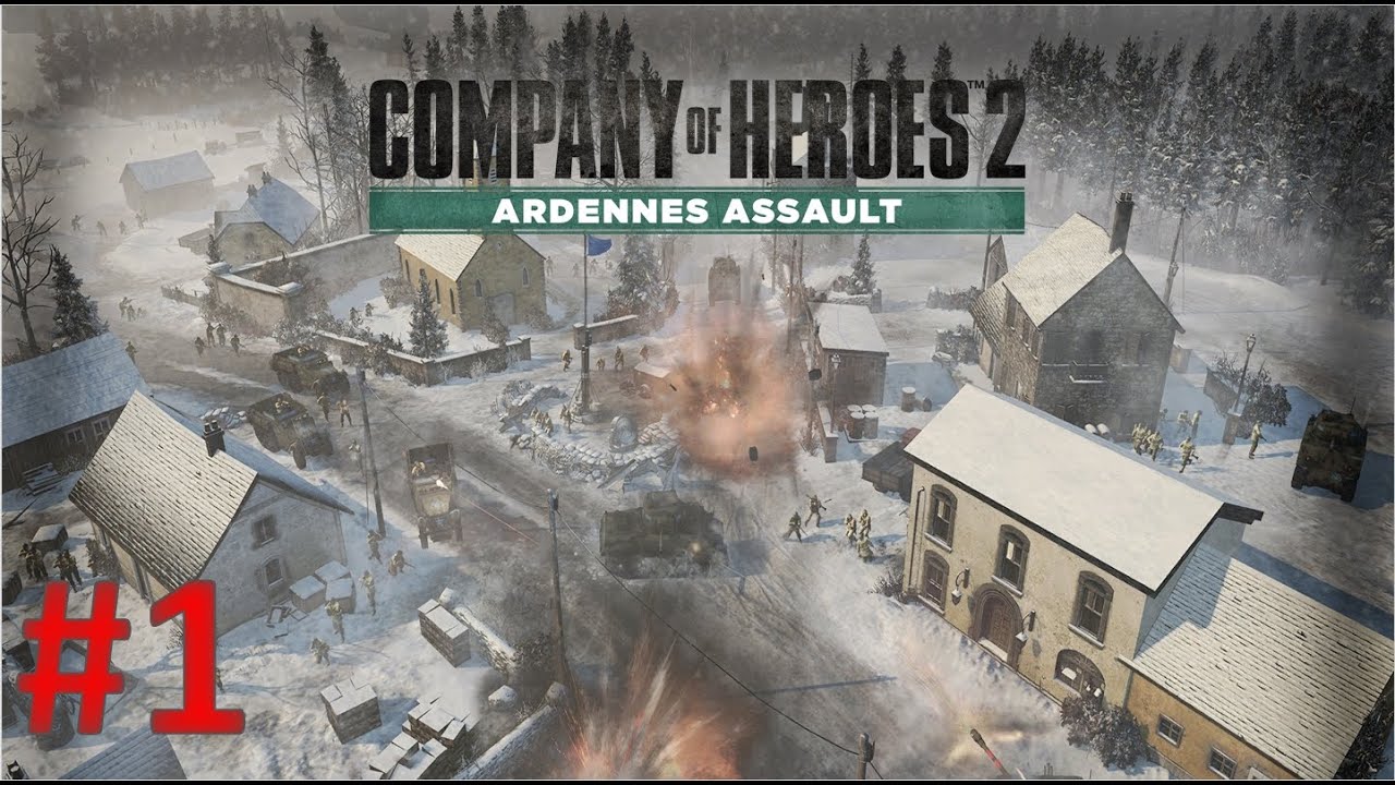 Company of Heroes 2 Ardennes Assault Playthrough Part 1: The Twin Villages [Hard Difficulty]