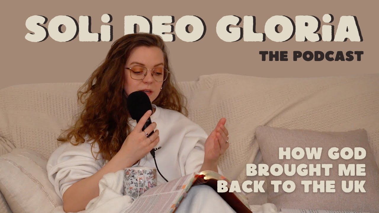 i really didn't think i'd be here // Soli Deo Gloria Podcast