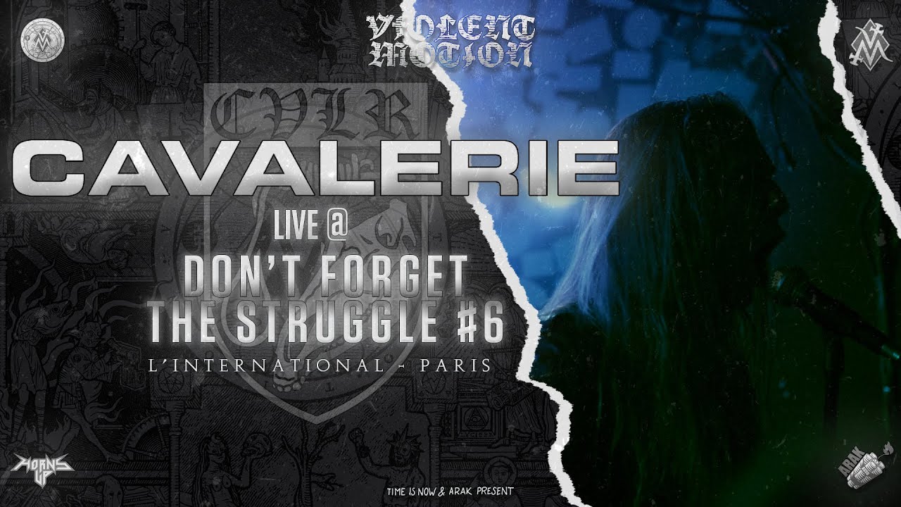 CAVALERIE - LIVE @DON'T FORGET THE STRUGGLE#6 - PARIS - HD - [FULL SET - MULTI CAM] 07/06/2022