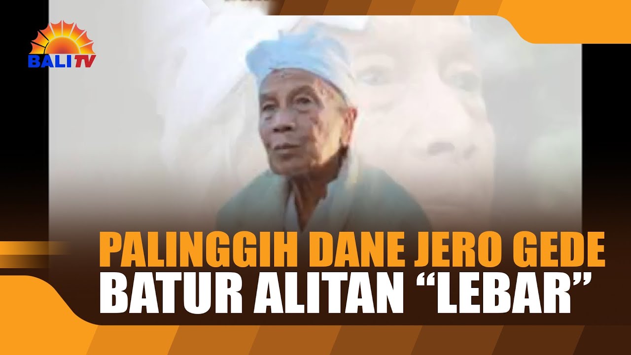 PALINGGIH DANE JERO GEDE BATUR ALITAN “LEBAR”