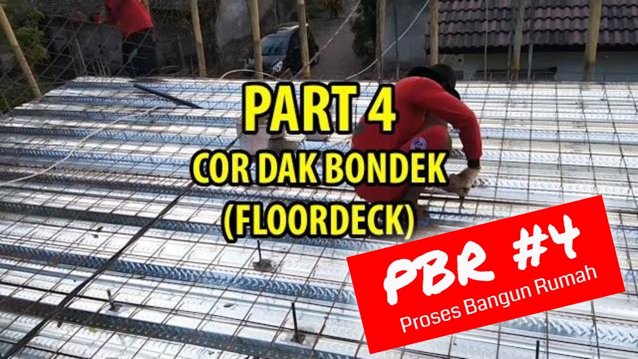 Proses Bangun Rumah #4: Cor Dak Bondek/Floor-deck
