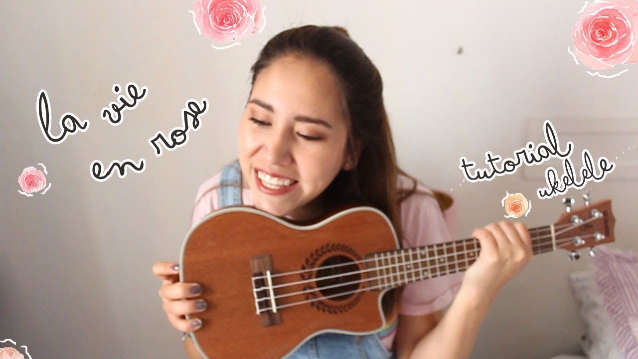 La vie en rose- Edith Piaf (Tutorial Ukelele)
