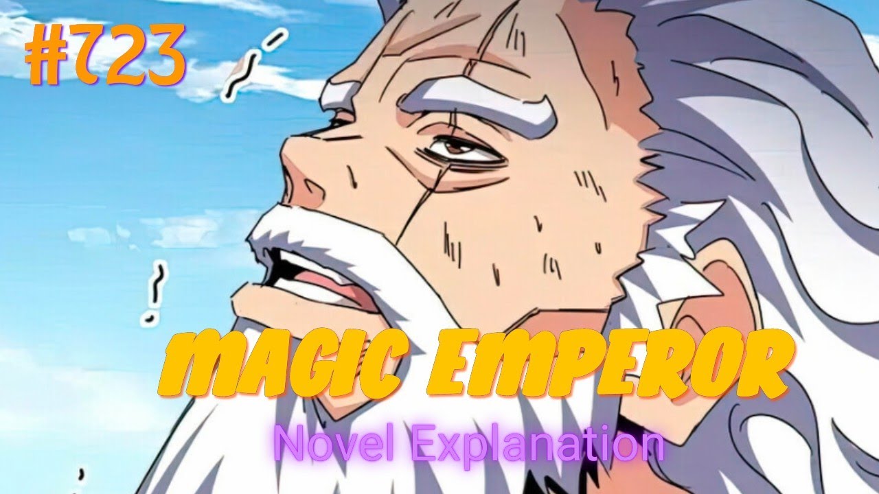 Magic Emperor 723 (Novel-Based explanation) | Demon emperor