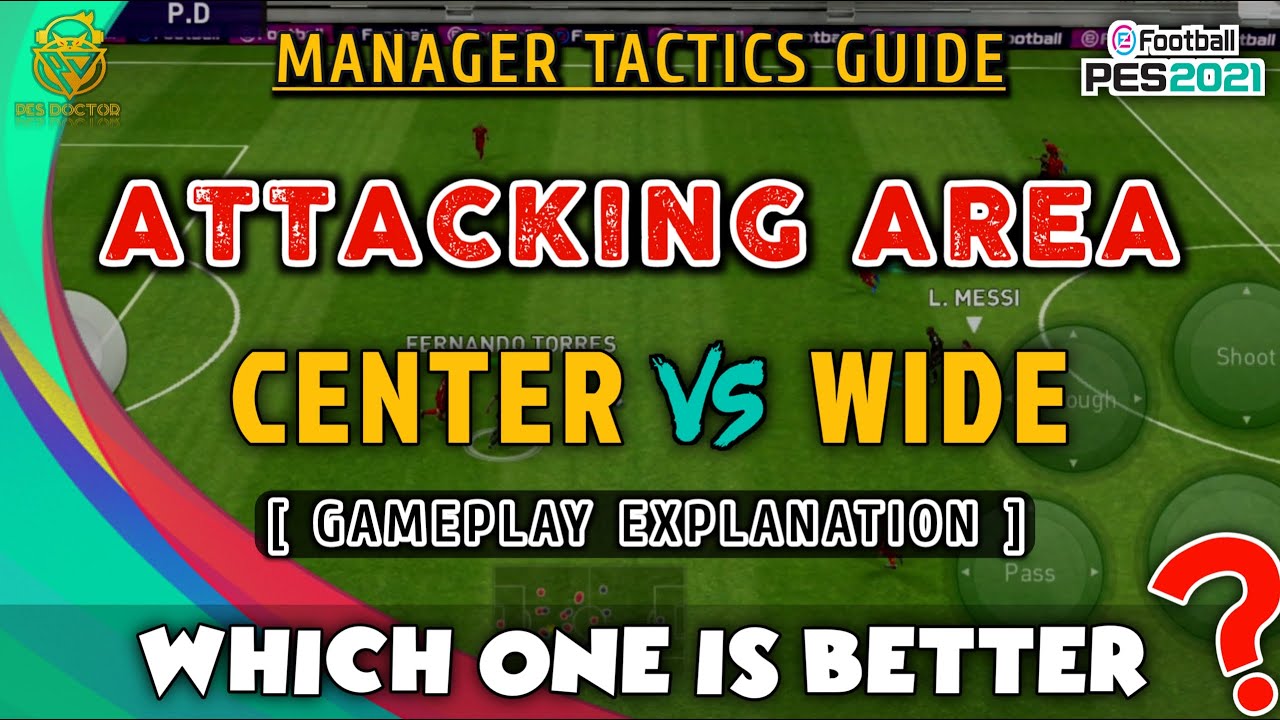 ATTACKING AREA CENTER VS ATTACKING AREA WIDE | MANAGER TACTICS GUIDE | PES 2021 MOBILE