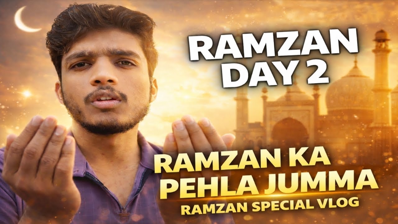 Ramzan Day 2 Vlog | Ramzan ka pehla | Jumma ka  Barkat Wala Din