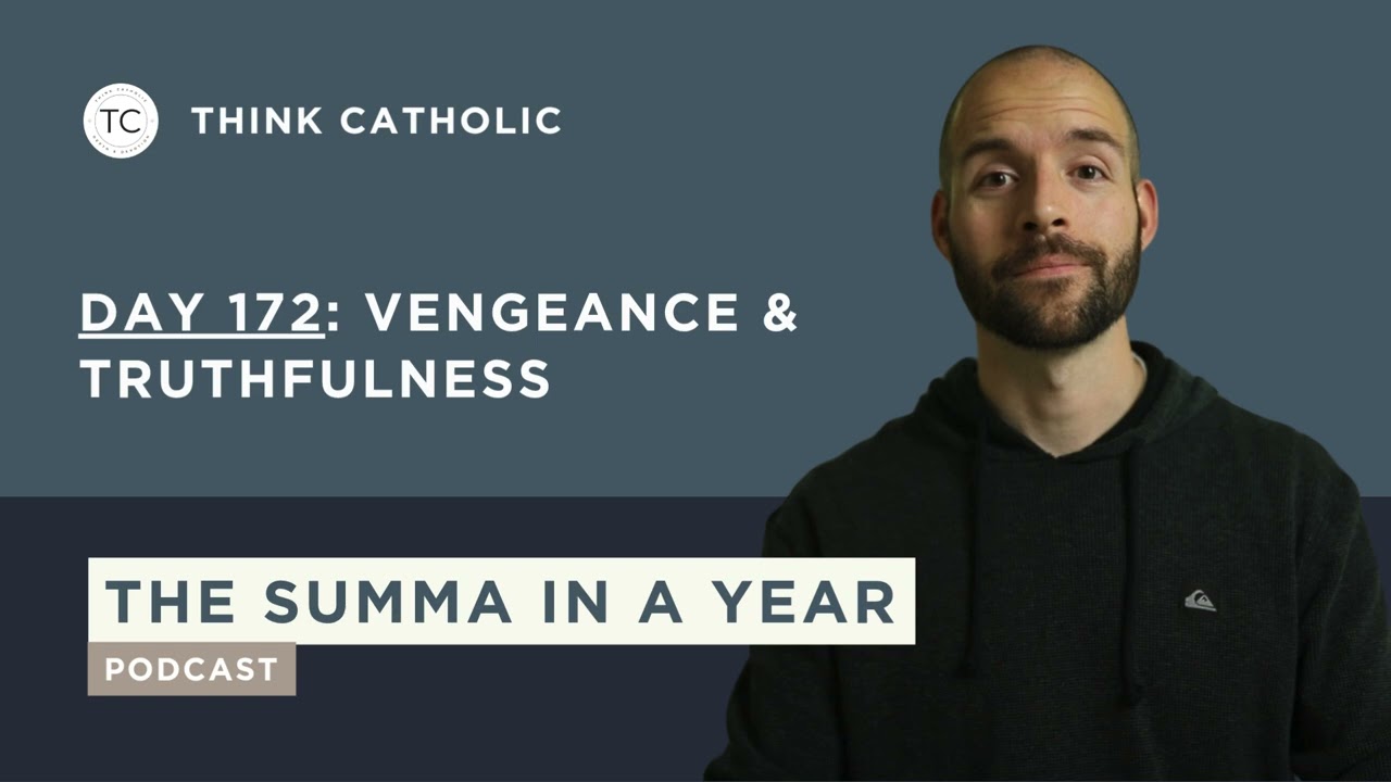 Vengeance & Truthfulness | Day 172 &mdash; Aquinas&rsquo;s Summa Theologiae Explained