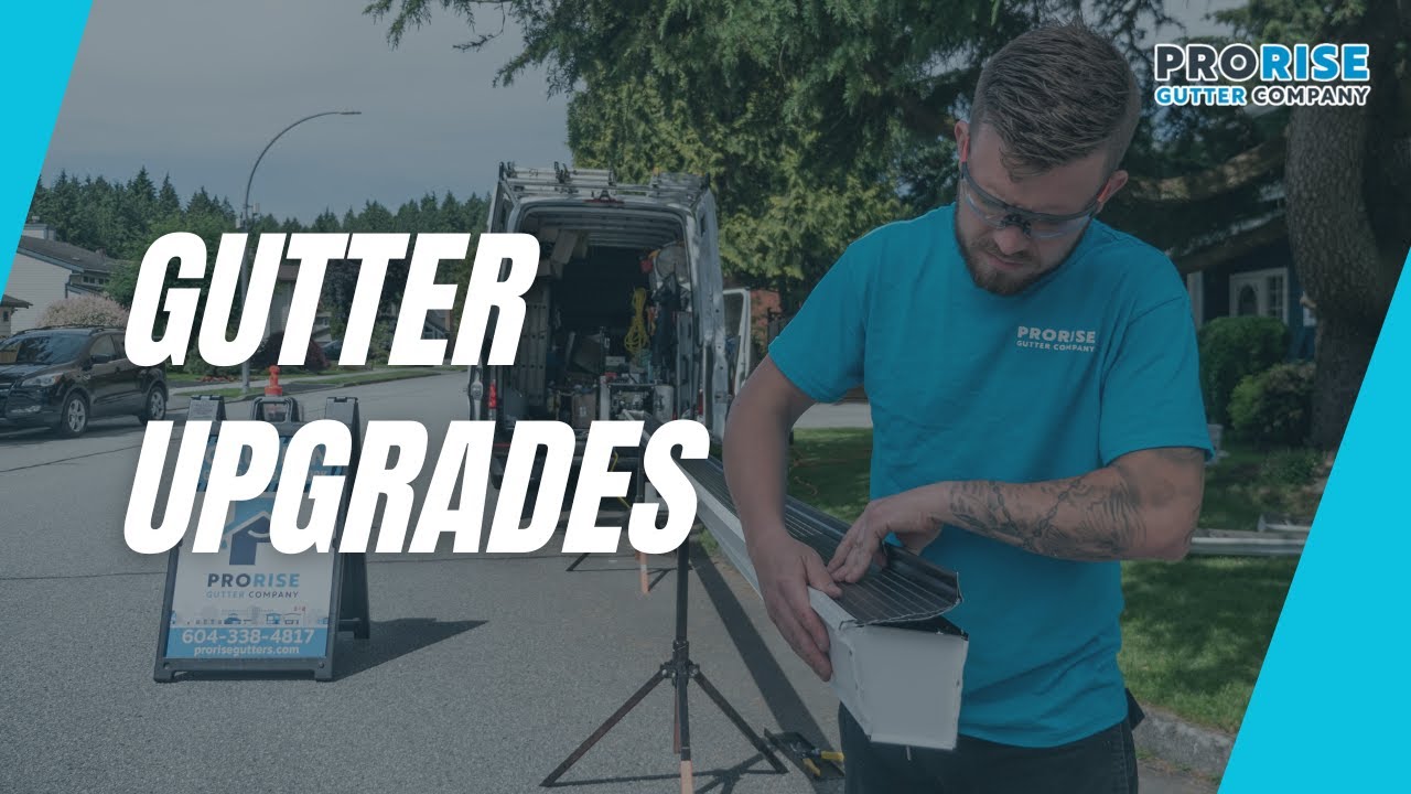 Gutter Repairs & Upgrades | ProRise Gutters Services in Vancouver