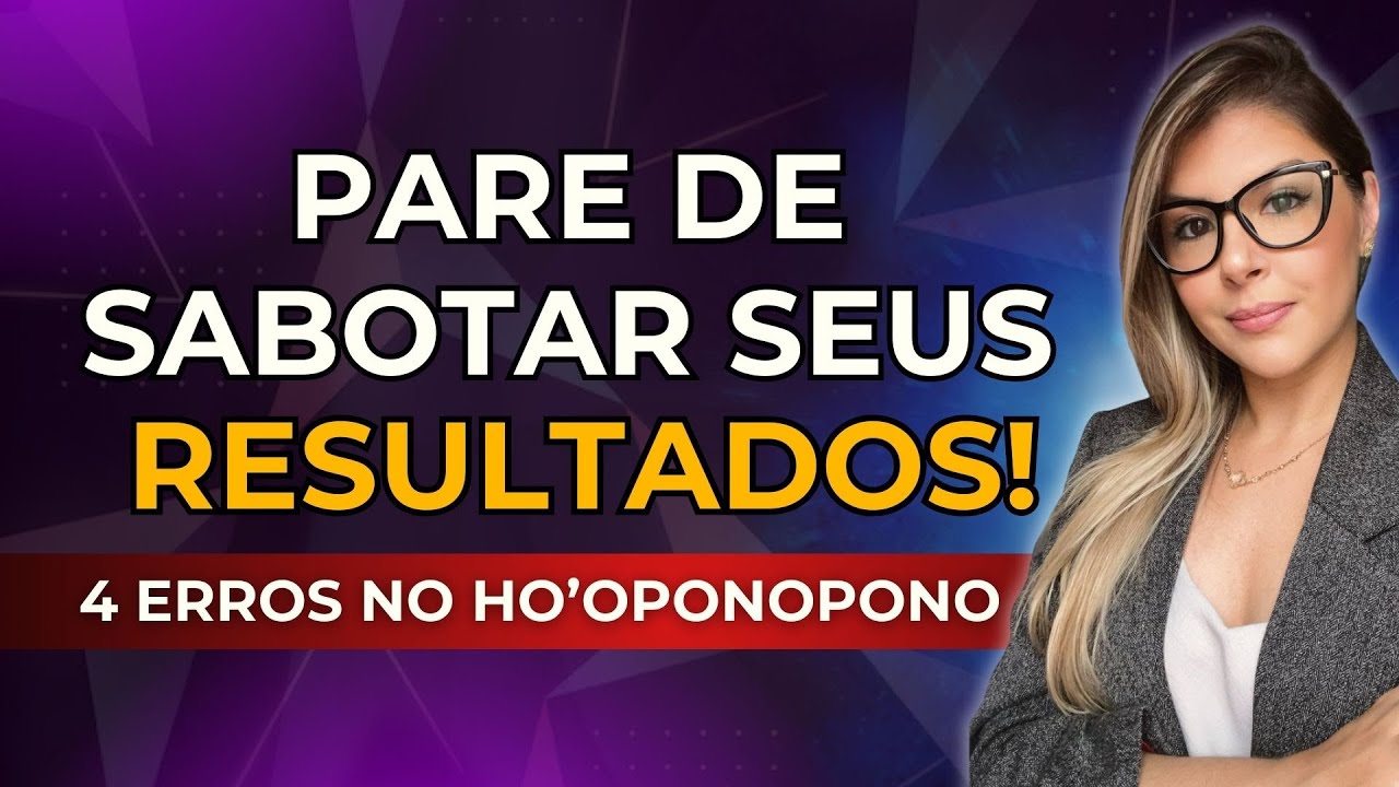 📿4 Erros Comuns no Ho’oponopono que Estão Bloqueando os Resultados 🚨