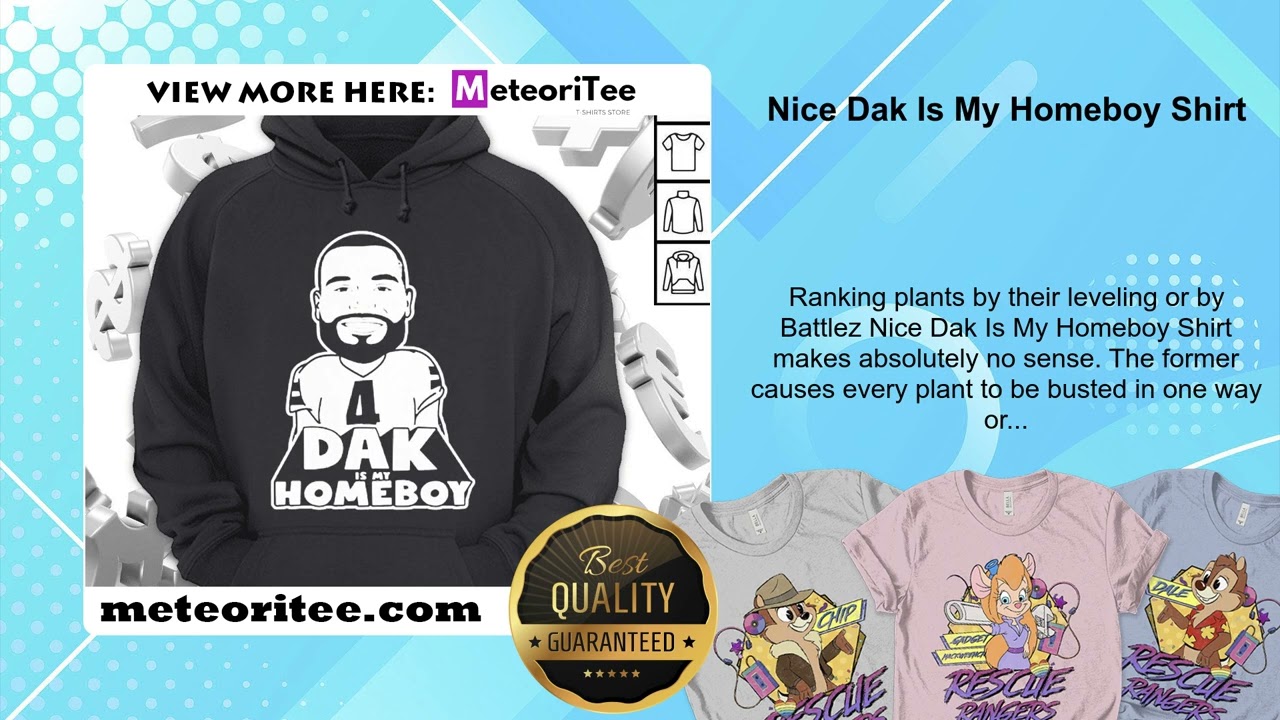 Nice Dak Is My Homeboy Shirt