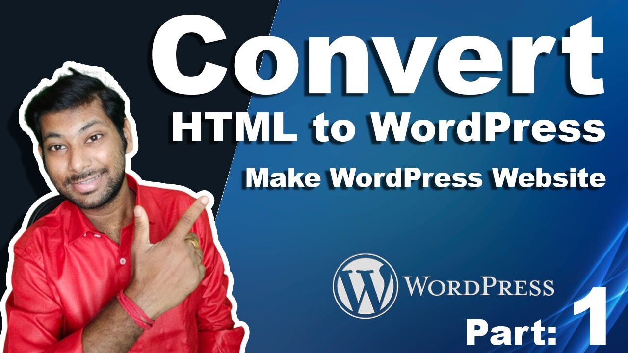 How to Convert HTML to WordPress || WordPress Tutorial || How to Make WordPress Website || Part -1
