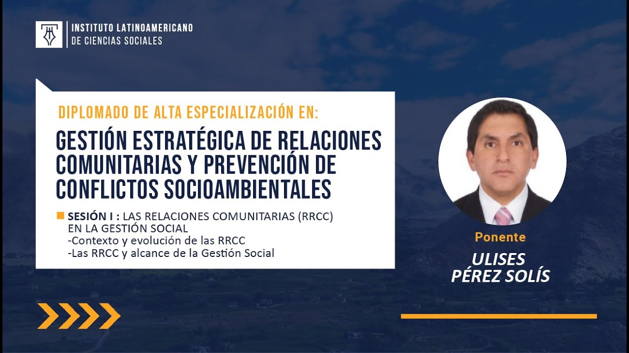 Diplomado de : GESTI&Oacute;N ESTRAT&Eacute;GICA DE RELACIONES COMUNITARIAS Y PREV. C.S. - M&Oacute;DULO I