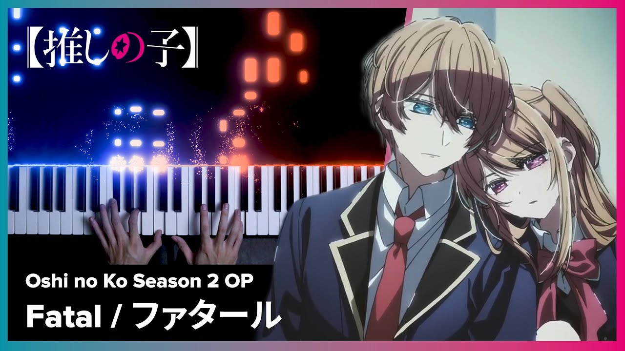 Oshi no Ko Season 2 OP - 
