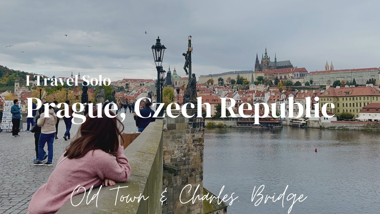 I Travel Solo - Prague, Czech Republic / Old Town & Charles Bridge