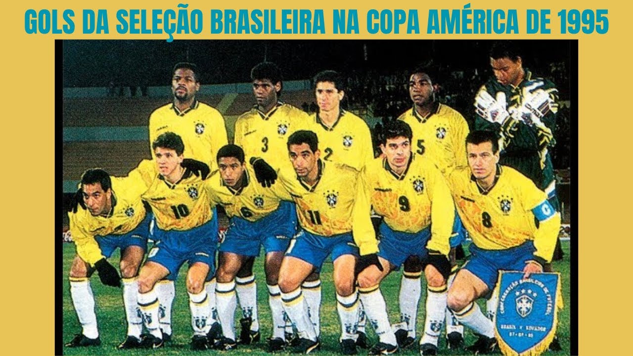 GOLS DA SELEÇÃO BRASILEIRA NA COPA AMÉRICA 1995
