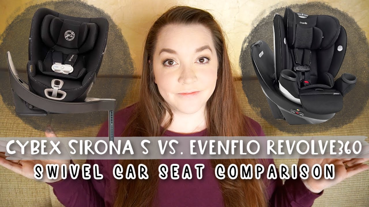 Cybex Sirona S vs Evenflo Revolve360 - Battle of the Swivel Car Seats