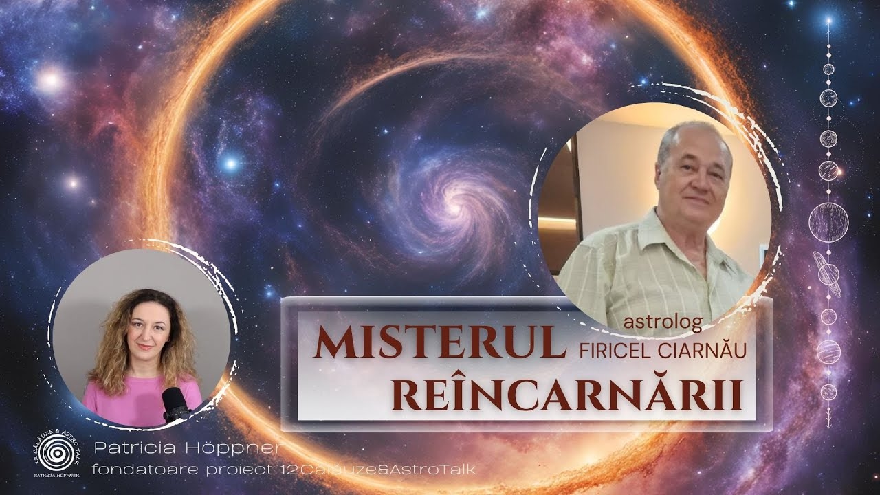 Misterul Reîncarnării - cu Firicel Ciarnău