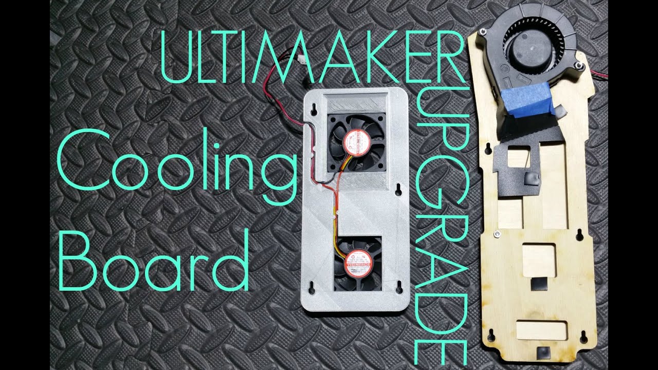 ULTIMAKER UPGRADE - Cooling Board