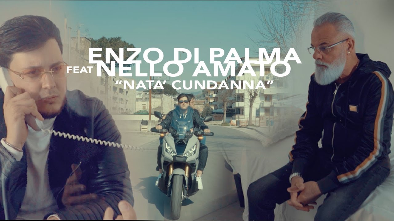 Enzo Di Palma Ft. Nello Amato - Nata Cundanna (Video Ufficiale 2022)
