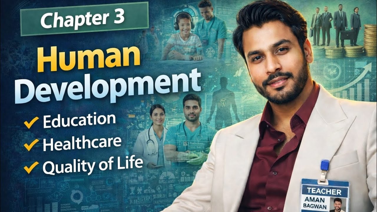 Class 12 Geography Chapter 3 | Human Development | Full Explanation in English & Hindi 