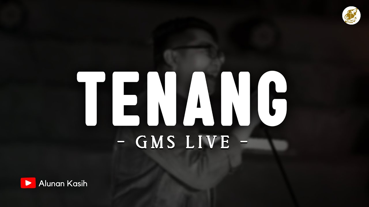 Tenang - GMS Live (Lirik) | Mengalir Kuasa Dari Tempat Maha Tinggi | Lagu Rohani Terbaru 2025