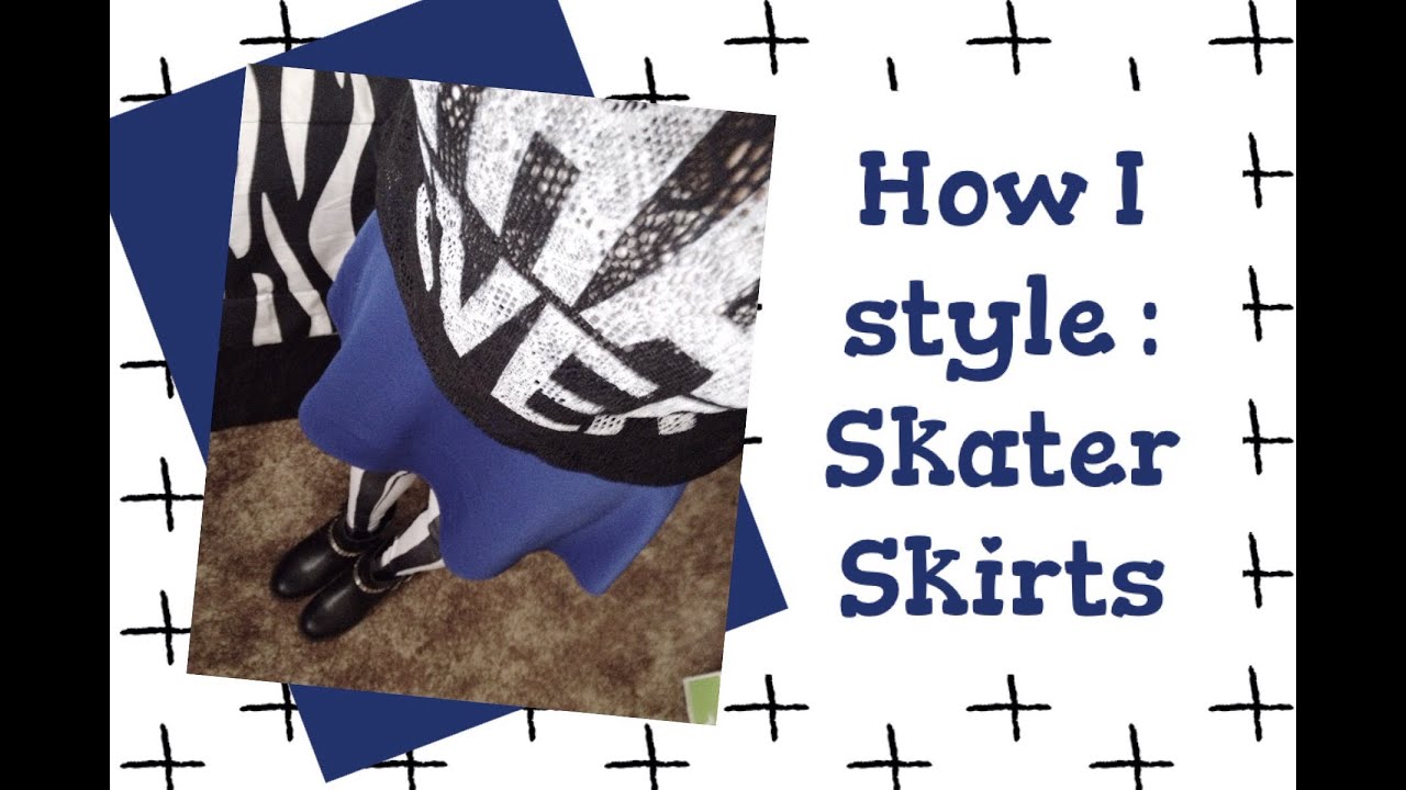 How I style : Skater Skirts