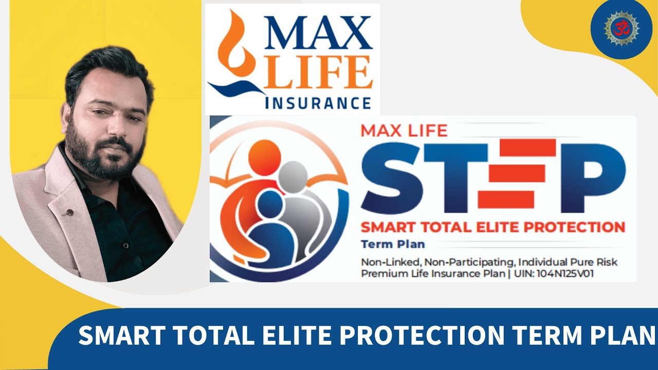 Max Life Smart Total Elite Protection Term Plan || Max Life STEP Term Plan || Max Life New Term Plan