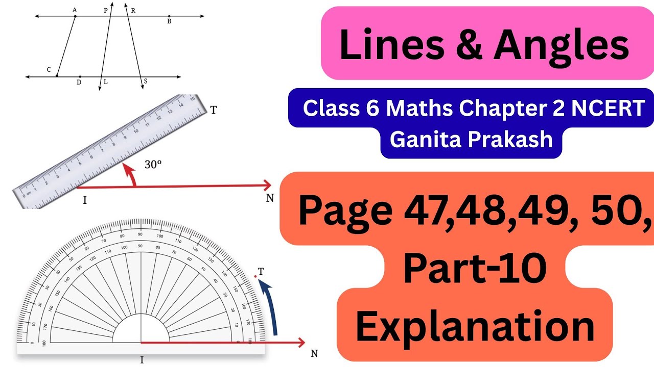 Lines & Angles | Class 6 Maths Chapter 2 NCERT Ganita Prakash |Part 10  Page 47, 48, 49 & 50