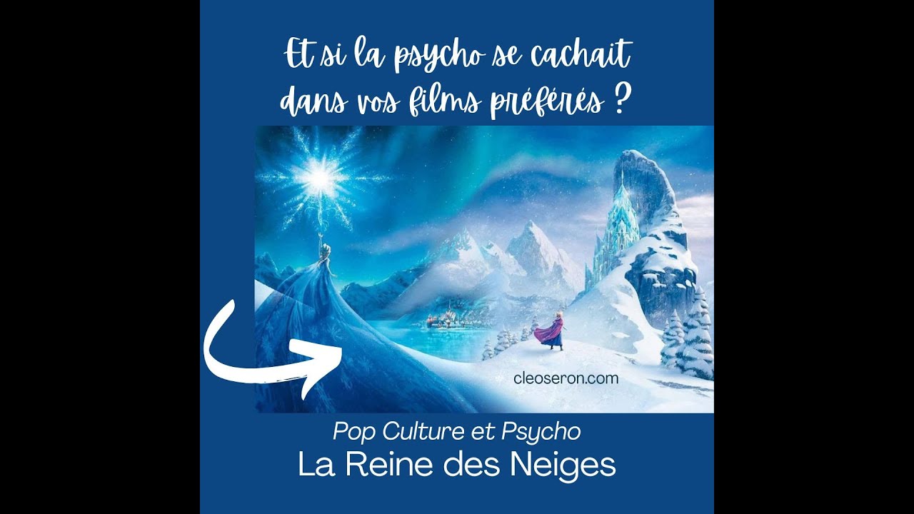 🎥 La Reine des Neiges : peur, contrôle et sororité - une nouvelle vidéo Pop Culture & Psycho !