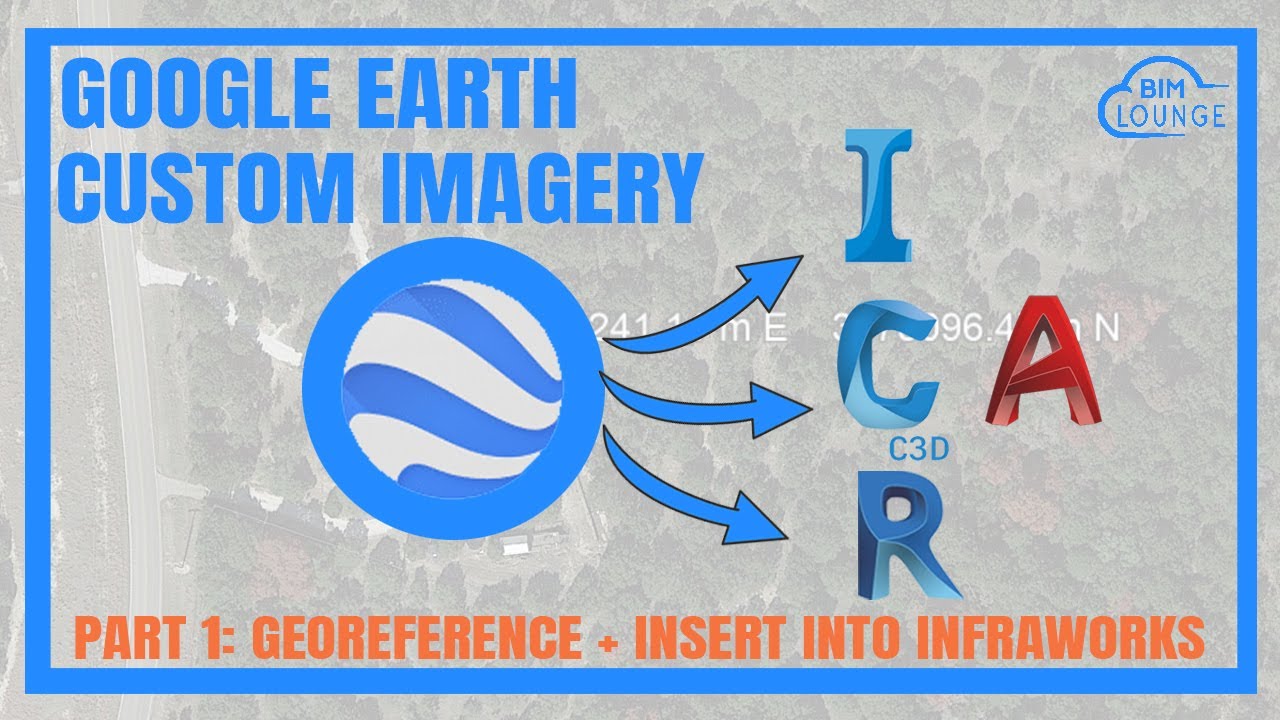 How to Georeference Custom Google Imagery in AutoCAD or Civil 3D to Infraworks