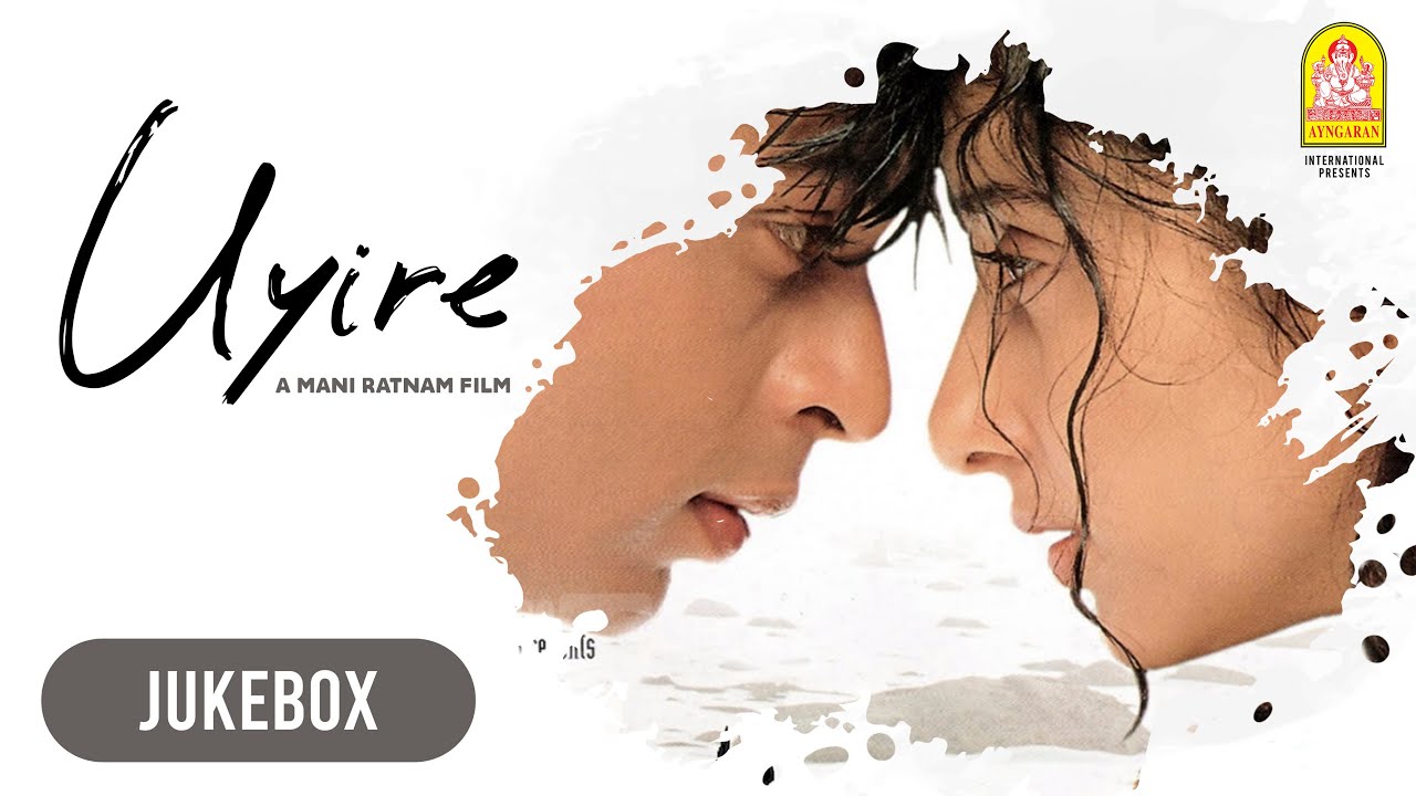 Uyire - Audio Jukebox | Shah Rukh Khan | Manisha Koirala | Mani Ratnam | AR Rahman | Ayngaran