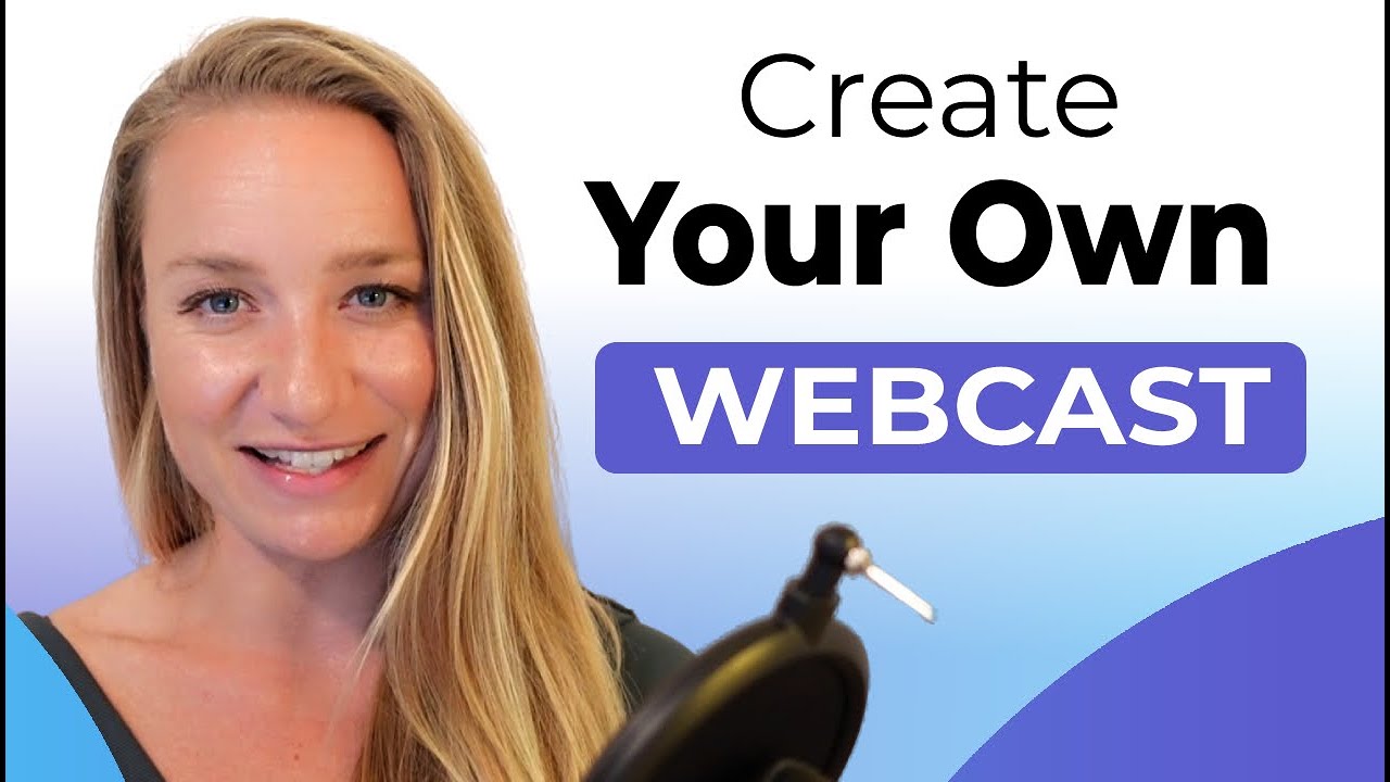 How to Start Your Own Webcast and Reach a Global Audience