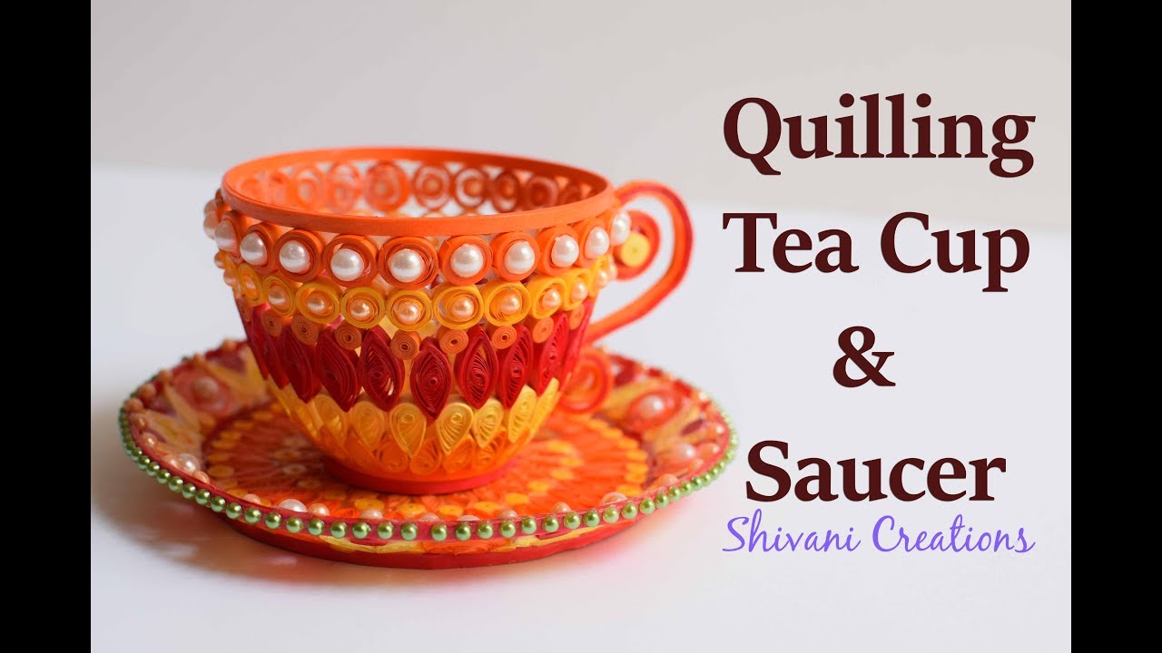 Quilling Tea cup and Saucer/ DIY Showpiece/ 3D Quilling