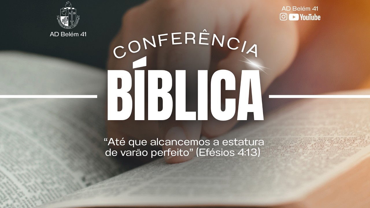 CONFERÊNCIA BÍBLICA DIA 3 - 11/03/2026 - AD Belém Mogi das Cruzes