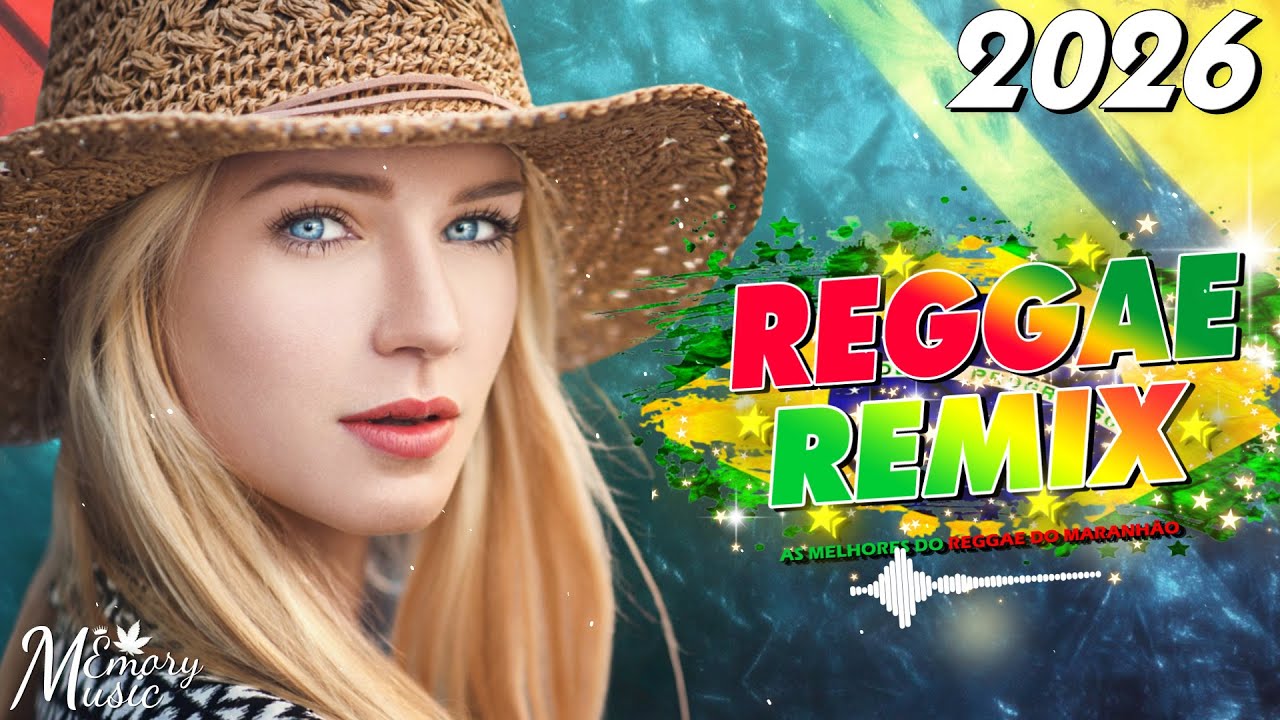REGGAE DO MARANHÃO 2026 💥 Seleção Top Reggae Internacional 💥 MÚSICA REGGAE REMIX 2026