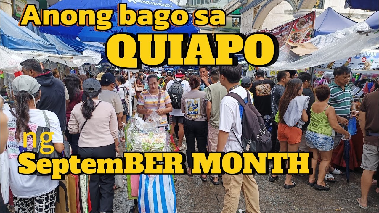 Bago sa QUIAPO ng SeptemBER MONTH - Quiapo Metro Manila Philippines