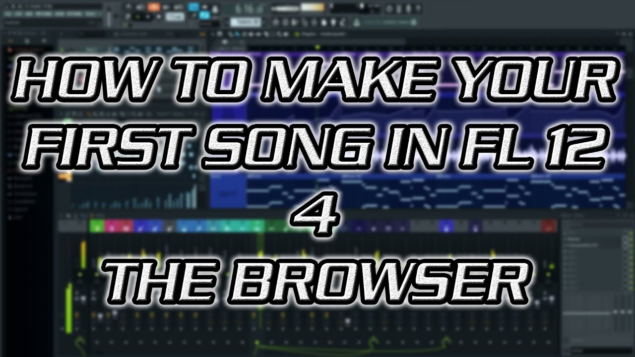 How to Make Your First Song in FL 12 - 4- The Browser