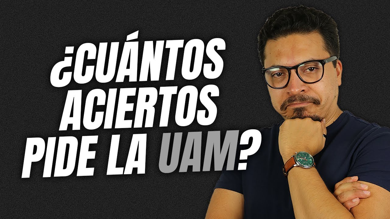 ¿Cuántos aciertos pide la UAM para todas las carreras? | Puntaje UAM Segunda Vuelta