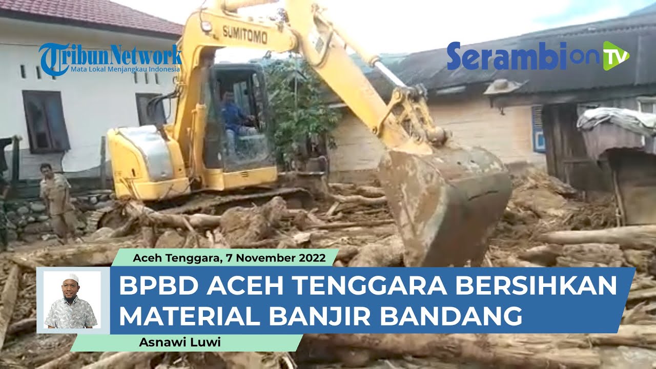BPBD Aceh Tenggara Bersihkan Material Banjir Bandang