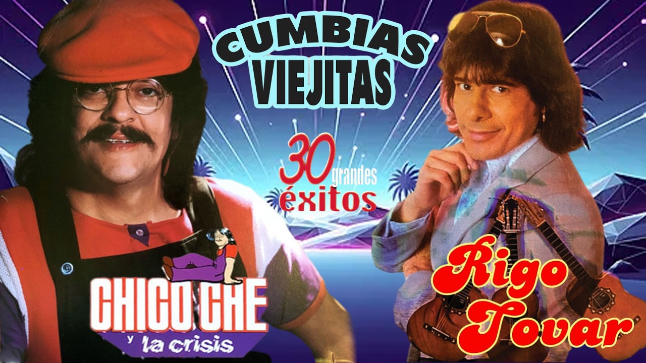 Cumbias Viejitas Pero Bonitas ✨ CHICO CHE y RIGO TOVAR Cumbias Mix ✨ 30 Exitos Canciones Mix