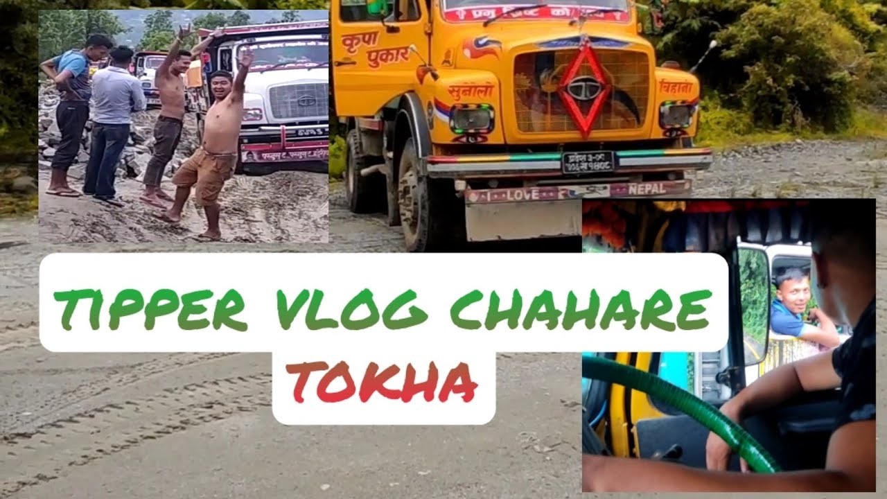 Nuwakot Chahare Tokha Volg Tipper Lovers Tipper Drivers Lifestyle