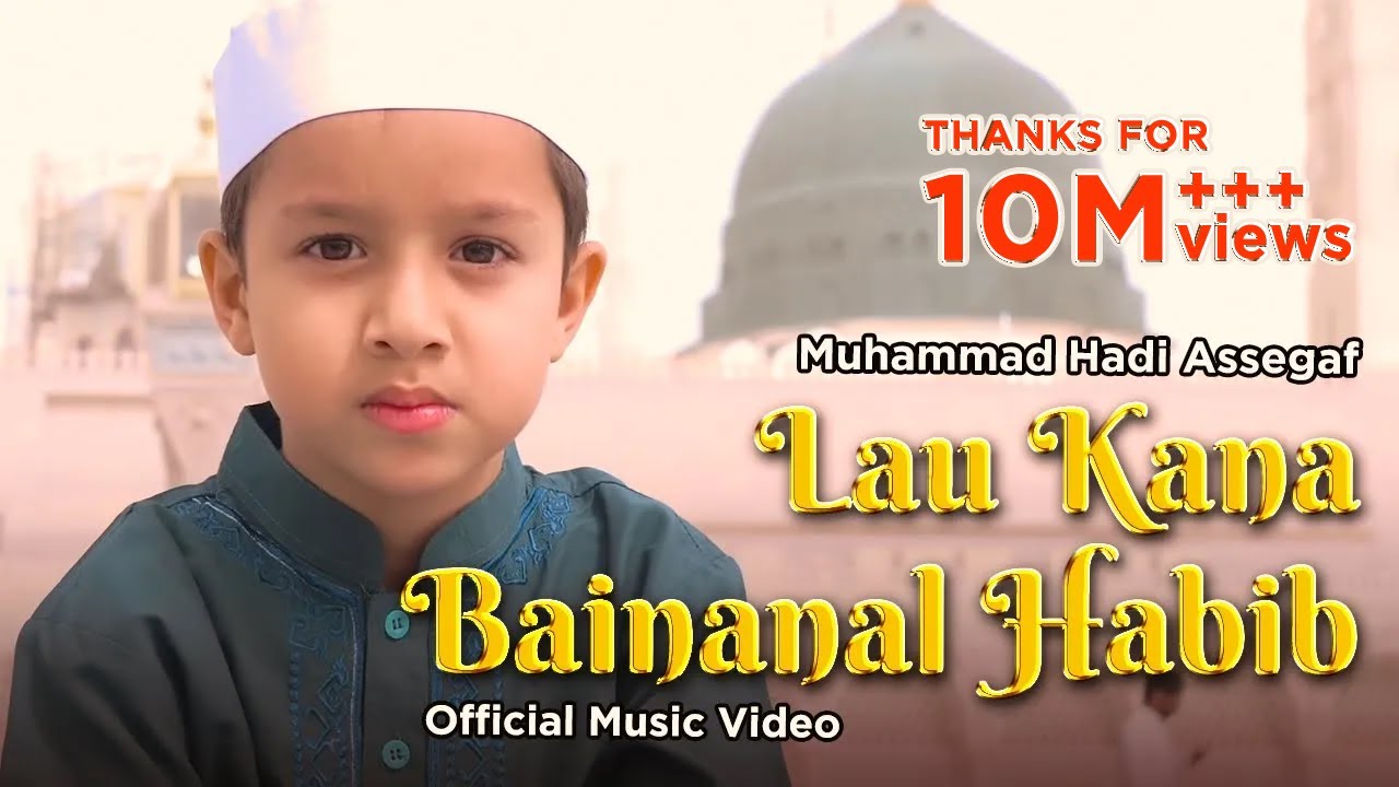Muhammad Hadi Assegaf - Lau Kana Bainanal Habib (Official Music Video)