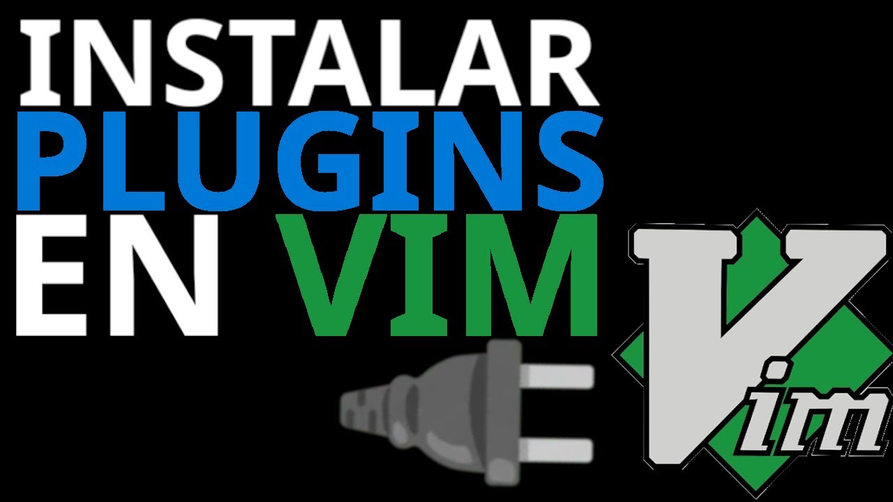 INSTALAR PLUGINS en VIM [4 MÉTODOS para PRINCIPIANTES]