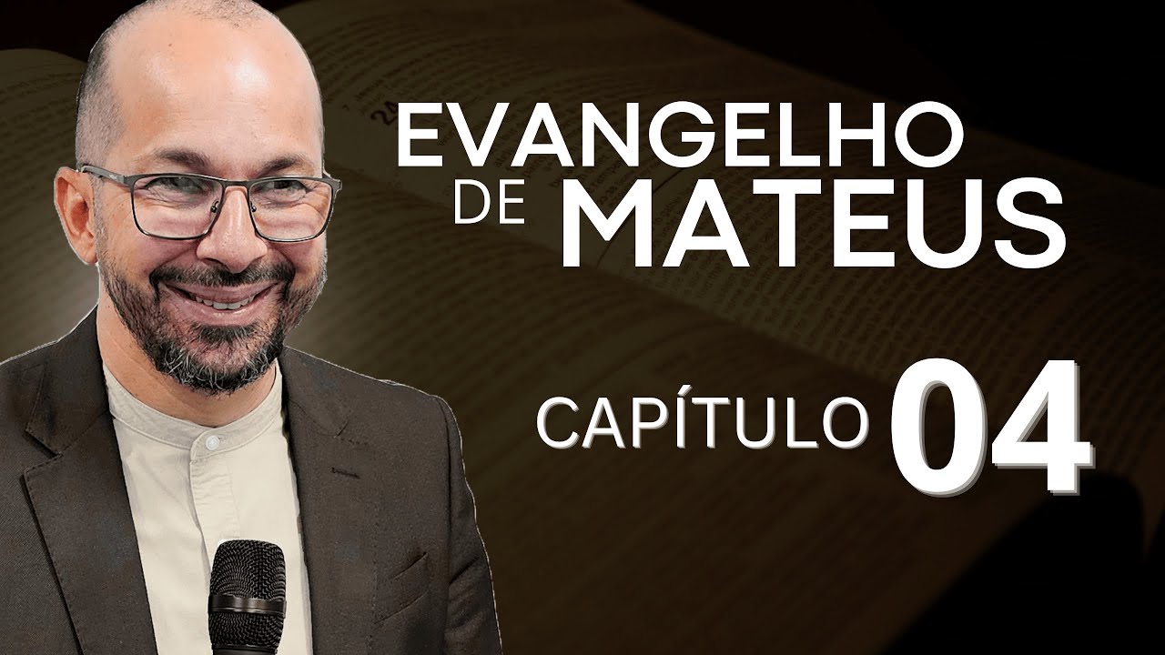 📖 EVANGELHO DE MATEUS - CAPÍTULO 4